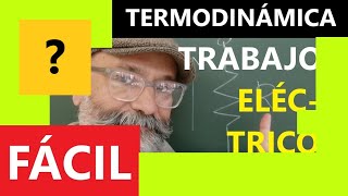 ¿Cómo es el TRABAJO ELÉCTRICO en un SISTEMA TERMODINÁMICO ELECTRIC WORK 630 ✅ [upl. by Riamo362]