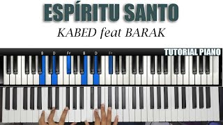 ESPÍRITU SANTO Kabed Feat Barak Tutorial piano [upl. by Repohtsirhc]