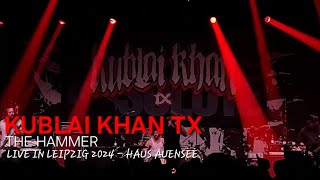 KUBLAI KHAN TX  THE HAMMER Live in Leipzig Haus Auensee 24022024 4K [upl. by Valenba]