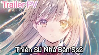 Anime  Thiên Sứ Nhà Bên SS2  Trailer PV Vietsub [upl. by Neyuh]