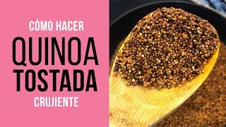 QUINOA Tostada Crujiente  Cómo hacer QUINUA con RECETA FÁCIL y RÁPIDA Topping de Ensaladas [upl. by Akemot499]