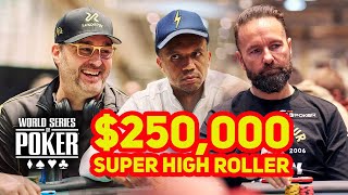 World Series of Poker 2023  250000 Super High Roller Day 2 with Daniel Negreanu amp Phil Ivey [upl. by Adnowal88]