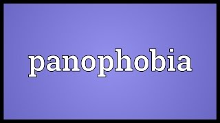 Panophobia Meaning [upl. by Lap]