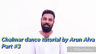 Chalmar dance tutorial Part 3 by Arun Alva [upl. by Adrianne228]