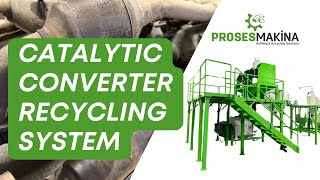 Proses Makina Co Catalytic Converter Recycling System [upl. by Tobye315]