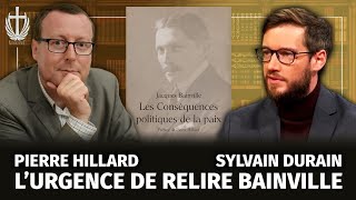 quotJacques Bainville éclaire lactualité géopolitiquequot Sylvain Durain reçoit Pierre Hillard [upl. by Meraree]