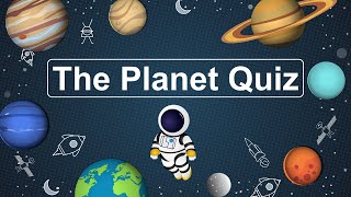 The Planet Quiz Test Your Solar System Knowledge [upl. by Htebsle]