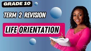 Term 2 Life Orientation grade 10 Revision PART 1 [upl. by Ogdon]