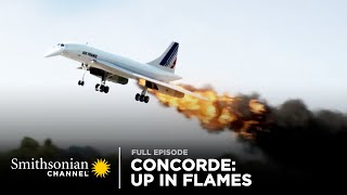 Concorde Up in Flames 🔥✈️ Air Disasters Full Episode  Smithsonian Channel [upl. by Tennek]