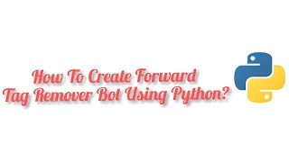 Create A Telegram Forward Tag Remover Bot in Python using Phone📳 CODE [upl. by Htiffirg252]