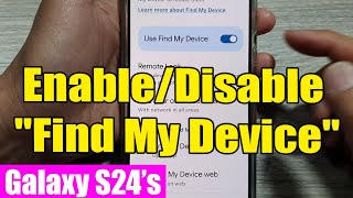 📍 How to EnableDisable quotUse Find My Devicequot on Samsung Galaxy S24S24Ultra [upl. by Titania]