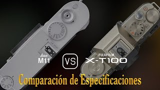 Leica M11 vs Fujifilm XT100 Una Comparación de Especificaciones [upl. by Edac]