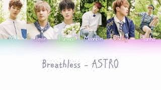 ASTRO 아스트로 – BREATHLESS 숨가빠 Lyrics Color CodedENGROMHAN [upl. by Oinegue]