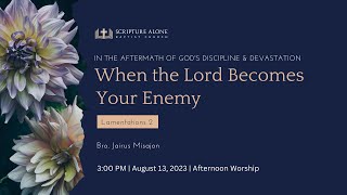 When The Lord Becomes Your Enemy Lamentations 2 [upl. by Vance]