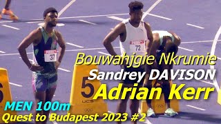 Sandrey Davison  Bouwahjgie Nkrumie  Tyquendo Tracey  Men 100m  Quest to Budapest 2 [upl. by Iinde360]