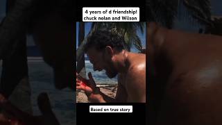 Cast away movie short Cast away 4 years of frandship chuck nolan and Wilson [upl. by Faso]