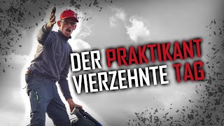 Dachdecker  Der Praktikant  Der vierzehnte Tag 🔥 FEUER [upl. by Erving]