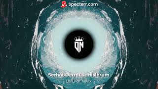 Serhat dermus and Zerrin Hislerim  Slowed  reverb  BASS BOOSTED  By Dior Nivix [upl. by Skutchan]