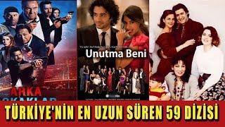 Türkiyenin En Uzun Süren 59 Dizisi [upl. by Samira422]