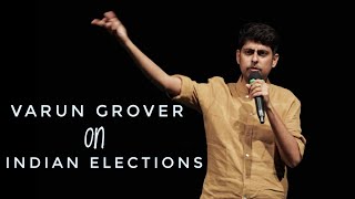 Indian Elections  Standup Comedy by Varun Grover [upl. by Jepson137]