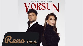 Ebru Yaşar X Siyam  Yoksun [upl. by Coonan]