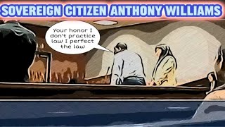 Major Fail Sovereign Citizen Anthony Williams Fails Representing Client in Court [upl. by Ettelliw]