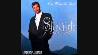 Sherrick  This Must Be Love  HQsound [upl. by Aek]