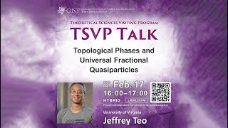 Jeffrey Teo  Topological Phases and Universal Fractional Quasiparticles TSVP Talk at OIST [upl. by Notna]