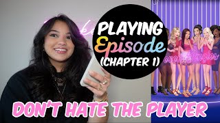 PLAYING EPISODE  DONT HATE THE PLAYER [upl. by Iah952]