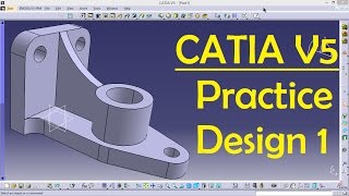 CATIA V5 Practice Design 1 for beginners  Catia Part modeling  Part Design  Engineer AutoCAD [upl. by Eidac]