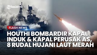 HOUTHI Bombardir Kapal Induk dan 2 Kapal Perusak AS 8 Rudal Ratakan Kapal di Laut Merah [upl. by Fassold]