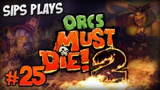 Sips Plays Orcs Must Die 2  Part 25  Double Decker [upl. by Parrott]