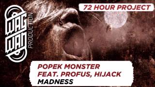 72 HOURS  POPEK HIJACK PROFUS DJ GONDEK  MADNESS [upl. by Viens]