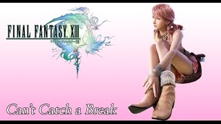 Final Fantasy 13 OST Enki amp Enlil Battle  Cant Catch a Break [upl. by Vivle]