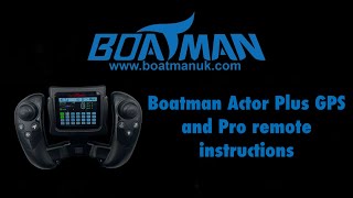 Boatman Actor Plus GPS amp Pro remote control instructions [upl. by Anyahc191]