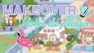 MAKEOVERHotel de playaHistoriaToca Ann🍄🐚 [upl. by Hillman334]