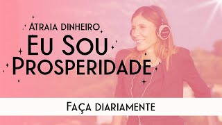 Afirmações Positivas Atrair Dinheiro e Prosperidade  Atraia Abundância [upl. by Ytsirhk630]