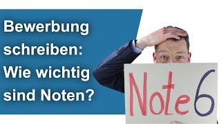 Bewerbung schreiben Wie wichtig sind Noten [upl. by Dedie]