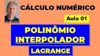 POLINÔMIO INTERPOLADOR de LAGRANGE  Exercício Resolvido  AULA 01 [upl. by Safire]