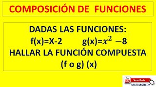 539 COMPOSICIÓN DE FUNCIONES dadas las funciones fxx2 y gx x2−8 hallar f o g x [upl. by Elayor]