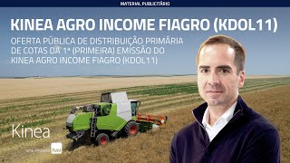 MATERIAL PUBLICITÁRIO  OFERTA PÚBLICA  KINEA AGRO INCOME FIAGRO KDOL11  1ª EMISSÃO [upl. by Newcomb]