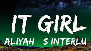 Aliyah’s Interlude  IT GIRL Lyrics  Top Best Songs [upl. by Chaves]