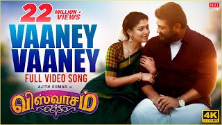 Vaaney Vaaney Full Video Song  Viswasam Video Songs  Ajith Kumar Nayanthara  D Imman  Siva [upl. by Ligriv]