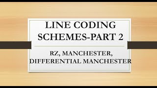 LINE CODING SCHEMES PART 2  RZ  MANCHESTER DIFFERENTIAL MANCHESTER [upl. by Aeslehs]