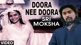 Doora Nee Doora Video Song  Sri Moksha Kannada Movie Songs  Sachin Suvarna Rithu Sachdeva [upl. by Egdamlat]