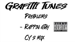 Grafitti Tunes Problems Rappin 4 tay Cys mix [upl. by Esineg]