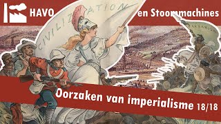 18 Burgers en Stoommachines  Het moderne imperialisme  Oorzaken van imperialisme [upl. by Sophi]