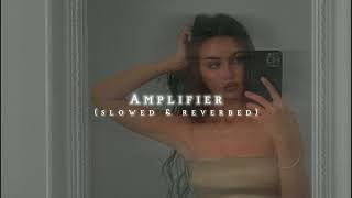 Amplifier  Imran Khan slowed amp reverbed [upl. by Relyt]