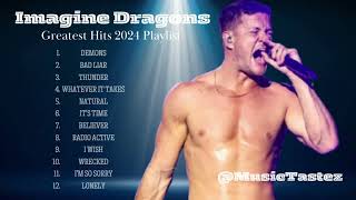 Imagine Dragons Greatest Hits Playlist 2024 Top Songs of All Time Music Mix Collection [upl. by Adi]