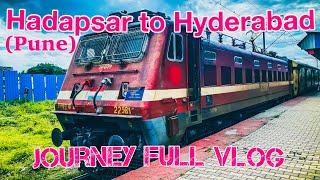 HADAPSAR PUNE to HYDERABAD Train Vlog  Hadapsar Express Full journey  hadapsar hyderabad express [upl. by Rodolfo]